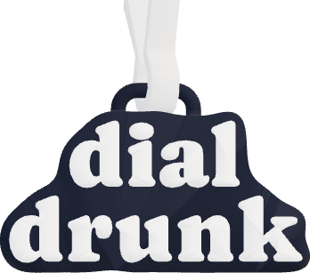 dial drunk