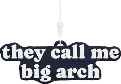 they call me big arch