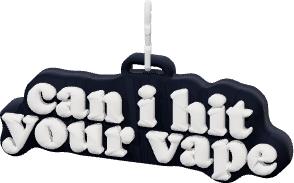 can i hit
your vape