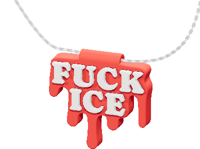 FUCK
ICE