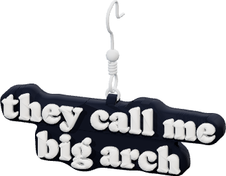 they call me
big arch